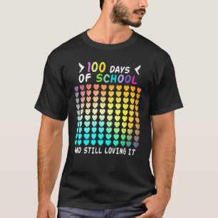 Cool 100 Days of school and still loving it Hearts T-Shirt