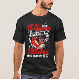 Cool A Queen Was Born In October Women Girls Sneak T-Shirt