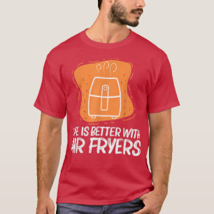 cool air fryer for men women cooking gadget cook c T-Shirt