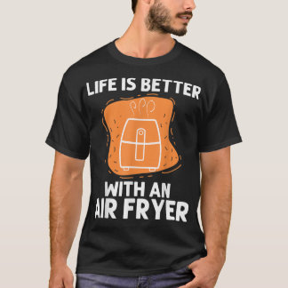 cool air fryer for men women cooking gadget cook c T-Shirt