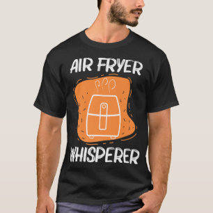 cool air fryer for men women cooking gadget cook c T-Shirt