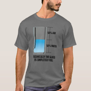 Cool Air Water Glass Half Empty Full Funny Men W T-Shirt