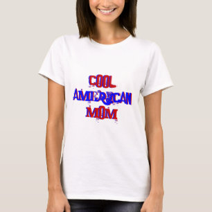 Cool American Mum Not Available II T-Shirt