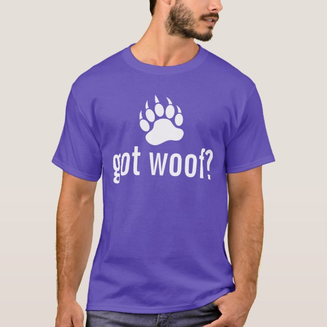 Cool and Fun Got Woof Bear paw T-Shirt (Front)
