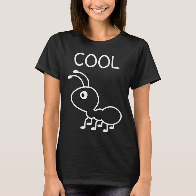 Cool Ant, Puns, Funny, Jokes, Sarcastic  T-Shirt (Front)