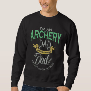 Cool Archery Dad Dad Sweatshirt