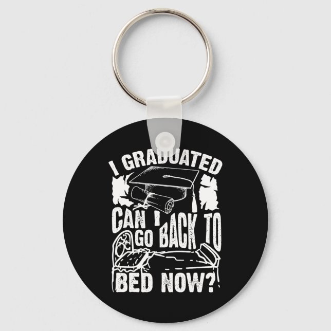 Cool Artful I Graduated Can I Go Back To Bed Now G Key Ring (Front)
