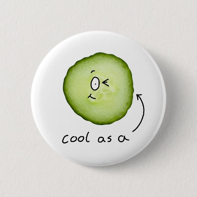 cool as a cucumber badge (Front)