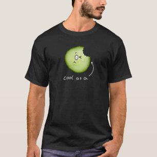 cool as a cucumber t-shirt