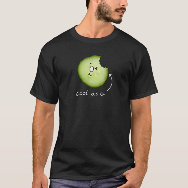 cool as a cucumber t-shirt (Front)