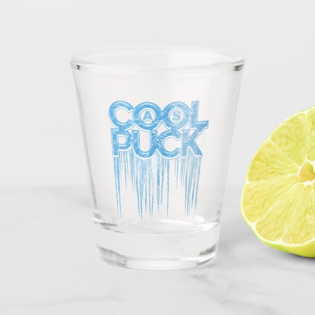 Cool As Puck Shot Glass (Front)
