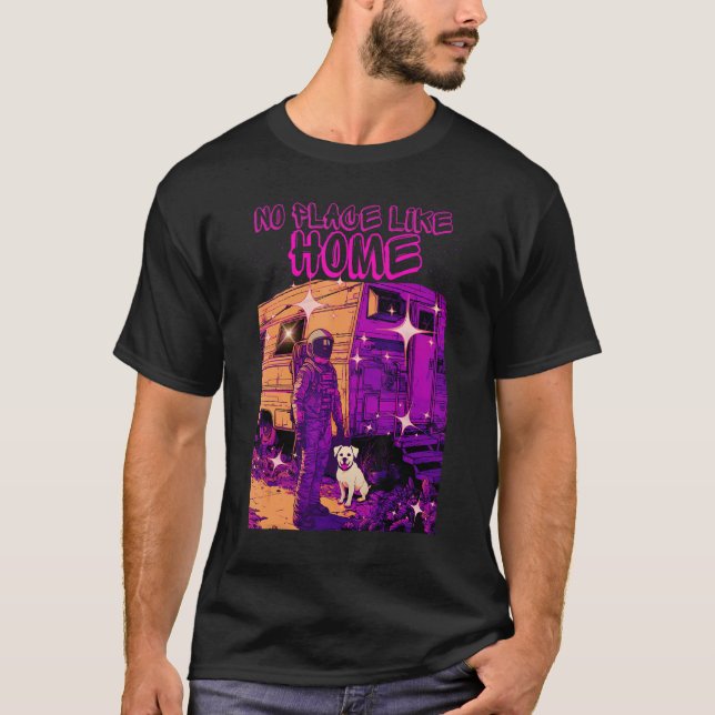 Cool Astronaut & Dog No Place Like Home Space Grap T-Shirt (Front)