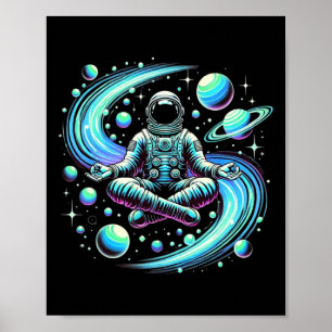 Cool Astronaut Meditating In Space Yoga Meditation Poster