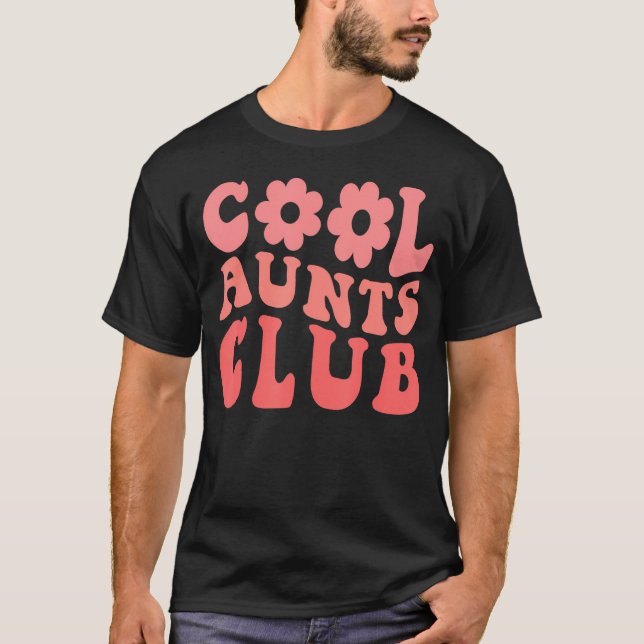 Cool Aunt Club Aunties Groovy Funny Cool Aunt Club T-Shirt (Front)