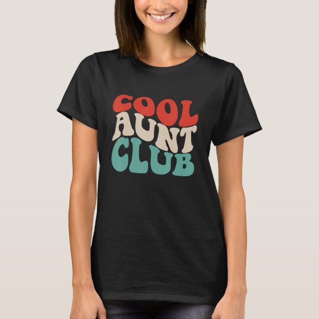 Cool Aunt Club  Retro Groovy Aunts Club Apparel T-Shirt (Front)