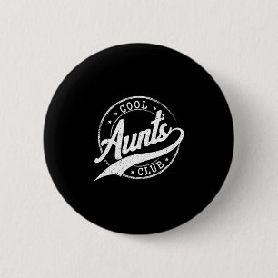 Cool Auntie Aunts Club Dad Promoted 6 Cm Round Badge