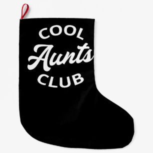 Cool Aunts Club I Large Christmas Stocking