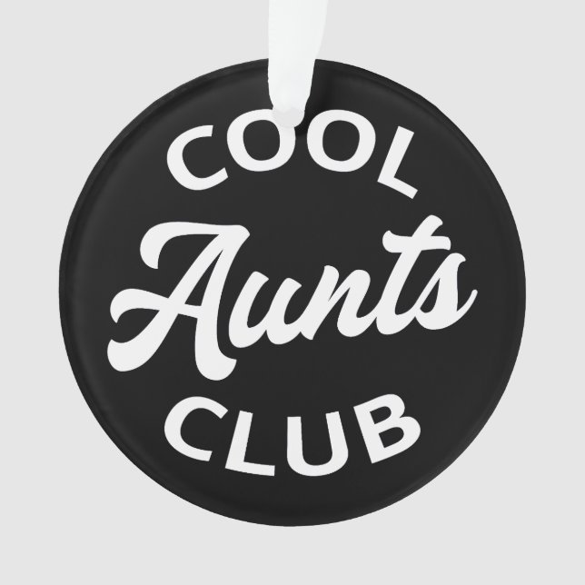 Cool Aunts Club I Ornament (Front)