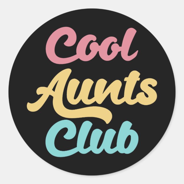 Cool Aunts Club II Classic Round Sticker (Front)