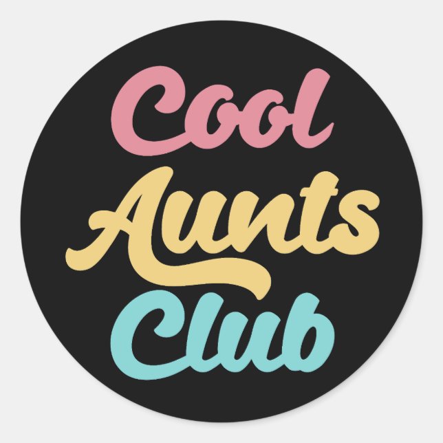 Cool Aunts Club II Classic Round Sticker (Front)