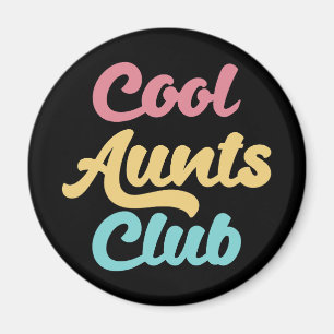 Cool Aunts Club II Magnet