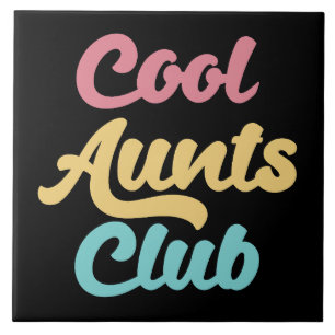 Cool Aunts Club II Tile