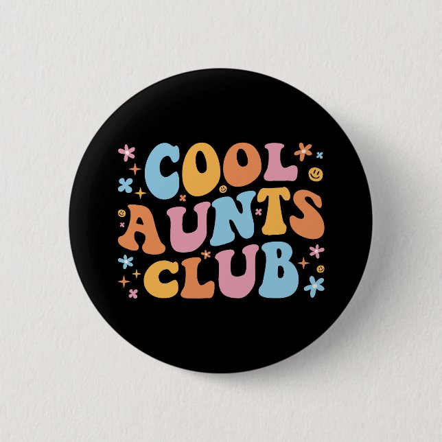 Cool Aunts Club III 6 Cm Round Badge (Front)