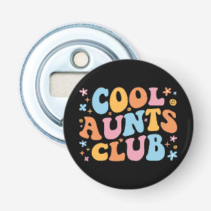 Cool Aunts Club III Bottle Opener