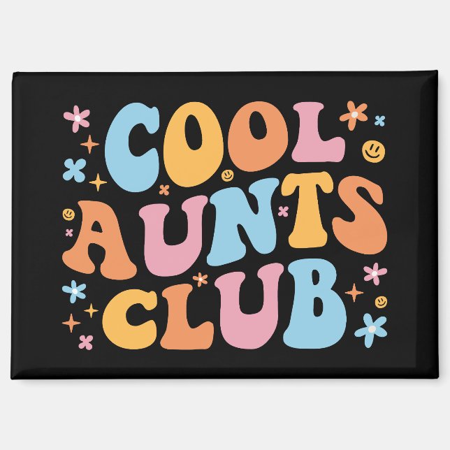 Cool Aunts Club III Magnet (Front)