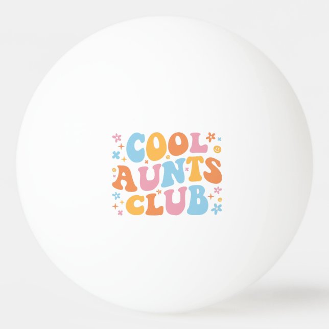 Cool Aunts Club III Ping Pong Ball (Front)