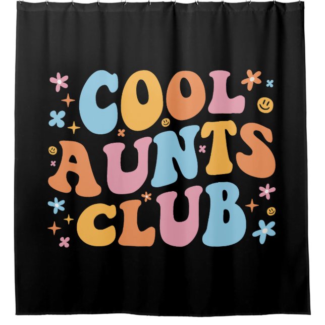 Cool Aunts Club III Shower Curtain (Front)