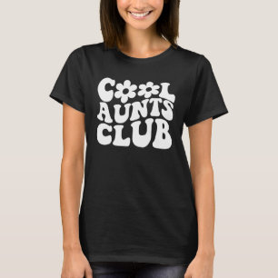 Cool Aunts Club Retro Groovy New Aunt  Auntie Cool T-Shirt