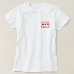 Cool Aunts Club™ T-Shirt