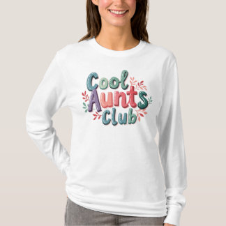 Cool Aunts Club T-Shirt