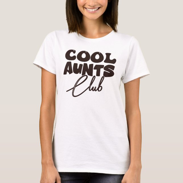 Cool Aunts Club T-Shirt (Front)