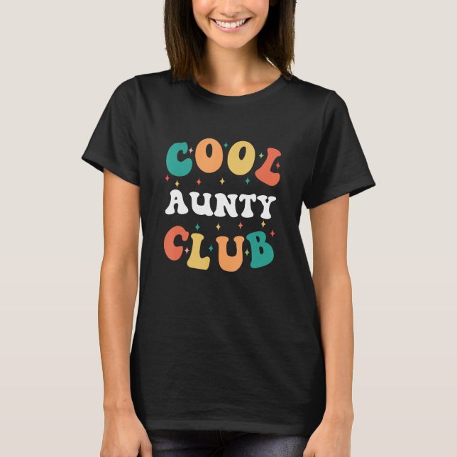 Cool Aunty Club  Aunt Humor Auntie Family T-Shirt (Front)