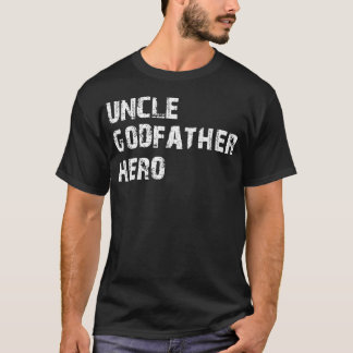 Cool awesome family gift Godfather Hero Uncle T-Shirt