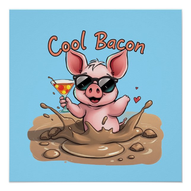 "Cool Bacon" Piglet in Sunglasses Poster (Front)