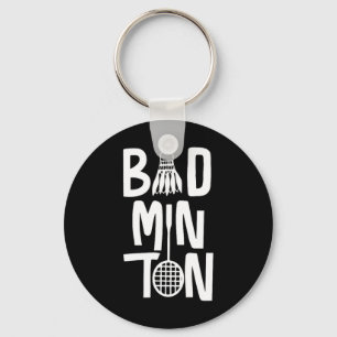 Cool Badminton Typography With Badminton Shuttle & Key Ring