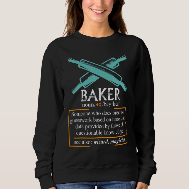 Cool Baker Definition Proud Baker Cooking Master C Sweatshirt (Front)