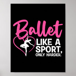 Cool Ballet Dance Art For Women Men Ballet Dancer Poster