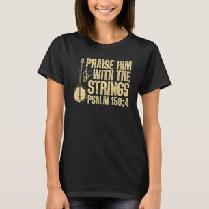 Cool Banjo Bluegrass Music Art For Men Women Worsh T-Shirt