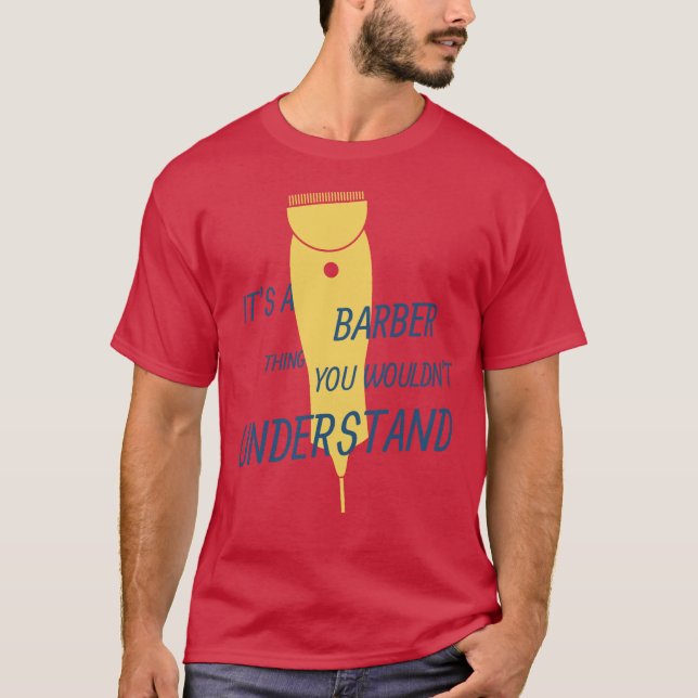 Cool barber apron quote for men barber chair T-Shirt (Front)