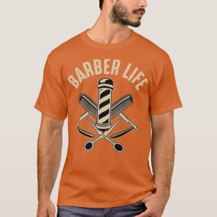 Cool Barber Life Barber Funny Shirt