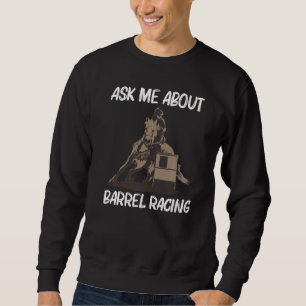 Cool Barrel Racing For Men Women Racer Cowgirl Hor Sweatshirt