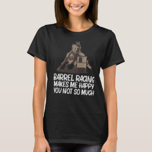 Cool Barrel Racing For Men Women Racer Cowgirl Hor T-Shirt