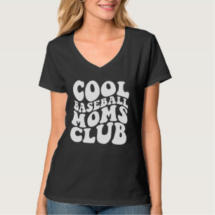 Cool Baseball Moms Club 1 T-Shirt