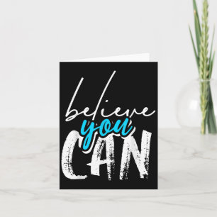 Cool Believe You Can, Motivational Graphic Quotes Card