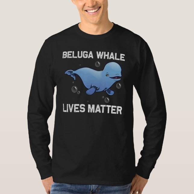 Cool Beluga Whale For Men Women Orca Whales Save T T-Shirt (Front)