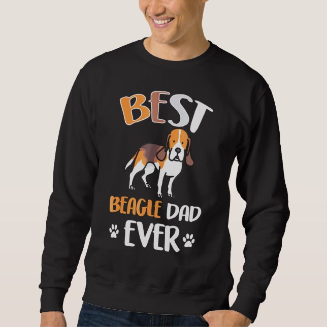 Cool Best Beagle Dad Ever Sweatshirt (Front)